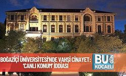 Boğaziçi Üniversitesi’nde Vahşi Cinayet: ‘Canlı Konum’ İddiası