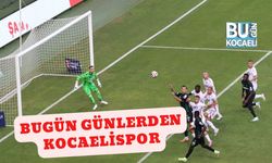 BUGÜN GÜNLERDEN KOCAELİSPOR