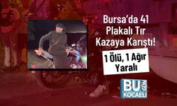 Bursa’da 41 Plakalı Tır Kazaya Karıştı! 1 Ölü, 1 Ağır Yaralı