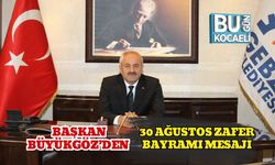 Büyükgöz’den 30 Ağustos Zafer Bayramı Mesajı