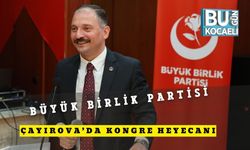 Büyük Birlik Partisi Çayırova’da Kongre Heyecanı