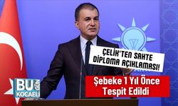 Çelik’ten Sahte Diploma Açıklaması: Şebeke 1 Yıl Önce Tespit Edildi
