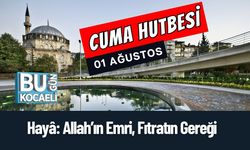 01 Ağustos 2025 - Cuma Hutbesi