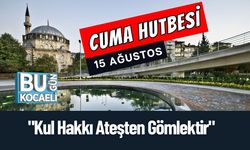 15 Ağustos 2025 - Cuma Hutbesi