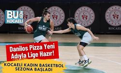Danilos Pizza Yeni Adıyla Lige Hazır! Kocaeli Kadın Basketbol Sezona Başladı