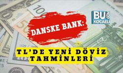 Danske Bank: TL’de Yeni Döviz Tahminleri