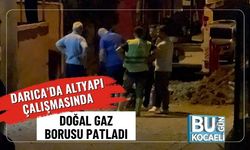 Darıca’da Altyapı Çalışmasında Doğal Gaz Borusu Patladı