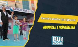 Darıcalı Çocuklar İçin Eğlenceli Mahalle Etkinlikleri