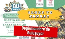 Sanat Ve Zanaat Değirmendere'de Buluşuyor