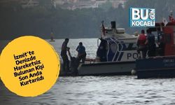 İzmit’te Denizde Hareketsiz Bulunan Kişi Son Anda Kurtarıldı