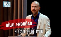 Bilal Erdoğan Kocaeli'ye Geliyor