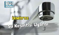 İzmit'te Su Kesintisi Uyarısı