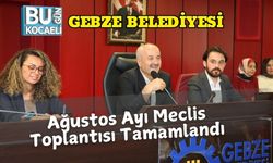 Gebze Belediyesi Ağustos Ayı Meclis Toplantısı Tamamlandı