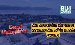 Kocaeli Büyükşehir’den Özel Gereksinimli Bireylere Özel Eğitim
