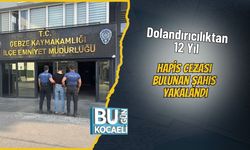 Dolandırıcılıktan 12 Yıl Hapis Cezası Bulunan Şahıs Yakalandı
