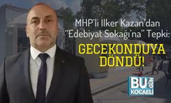 MHP’li İlker Kazan’dan “Edebiyat Sokağı’na” Tepki: Gecekonduya Döndü!