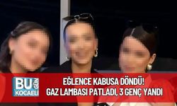 Eğlence Kabusa Döndü! Gaz Lambası Patladı, 3 Genç Yandı