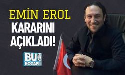 Emin Erol Kararını Açıkladı!
