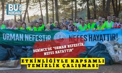 Derince’de “Orman Nefestir, Nefes Hayattır” Etkinliğiyle Kapsamlı Temizlik Çalışması