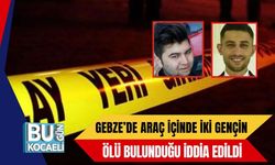Gebze’de Araç İçinde İki Gençin Ölü Bulunduğu İddia Edildi