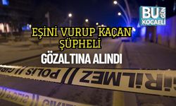 Eşini Vurup Kaçan Şüpheli Gözaltına Alındı