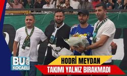 Hodri Meydan Takımı Yalnız Bırakmadı