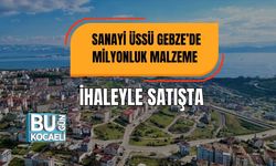 Sanayi Üssü Gebze’de Milyonluk Malzeme İhaleyle Satışta
