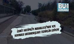 İzmit Hatipköy Mahallesi’nde Yol Kayması Vatandaşları Tedirgin Ediyor