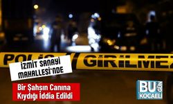 İzmit Sanayi Mahallesi’nde Bir Şahsın Canına Kıydığı İddia Edildi