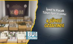 İzmit’te Kaçak Tütün Operasyonu: 4 Şüpheli Gözaltında