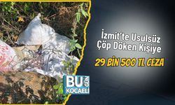 İzmit’te Usulsüz Çöp Döken Kişiye 29 Bin 500 TL Ceza