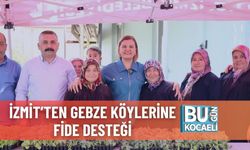 İzmit’ten Gebze Köylerine Fide Desteği
