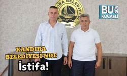 Kandıra Belediyesi’nde İstifa!