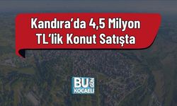 Kandıra’da 4,5 Milyon TL’lik Konut Satışta
