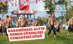 Karamürsel Altın Kemer Güreşleri Cumartesi Günü