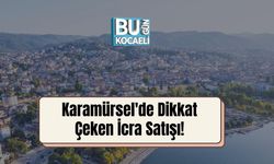 Karamürsel'de Dikkat Çeken İcra Satışı
