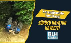Karamürsel’de Feci Kaza! Sürücü Hayatını Kaybetti