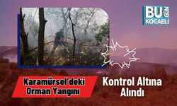 Karamürsel’deki Orman Yangını Kontrol Altına Alındı