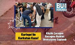Kartepe'de Korkutan Kaza! Küçük Çocuğun Bacağına Bisiklet Direksiyonu Saplandı