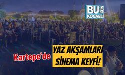 Kartepe’de Yaz Akşamları Sinema Keyfi!