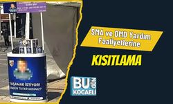 SMA ve DMD Yardım Faaliyetlerine Kısıtlama