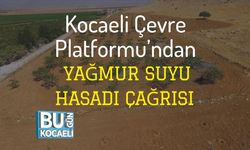 Kocaeli Çevre Platformu’ndan Yağmur Suyu Hasadı Çağrısı