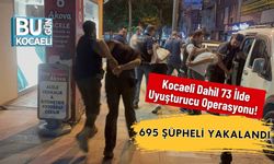 Kocaeli Dahil 73 İlde Uyuşturucu Operasyonu! 695 Şüpheli Yakalandı