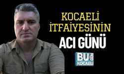 Kocaeli İtfaiyesinin Acı Günü