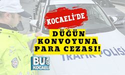 Kocaeli’de Düğün Konvoyuna Para Cezası!