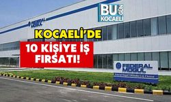 Kocaeli’de 10 Kişiye İş Fırsatı!