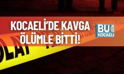 Kocaeli’de Kavga Ölümle Bitti!