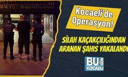 Kocaeli’de Operasyon! Silah Kaçakçılığından Aranan Şahıs Yakalandı