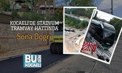 Kocaeli’de Stadyum Tramvay Hattında Sona Doğru