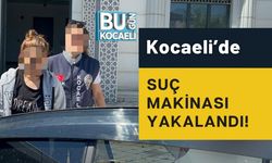 Kocaeli’de Suç Makinası Yakalandı!